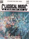 Classical Music Start-Up Kit, Volume 1 (1500-1825)